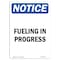 Signmission OSHA Notice, 7" Height, Fueling In Progress Sign, 7" X 5", Portrait OS-NS-D-57-V-12959 - alternate 1